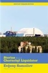 Evgeny Samoilov - Stories from a Chernobyl Liquidator