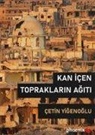 Cetin Yigenoglu - Kan Icen Topraklarin Agiti