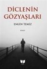 Engin Temiz - Diclenin Gözyaslari