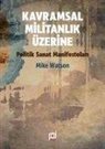 Mike Watson - Kavramsal Militanlik Üzerine Politik Sanat Manifestolari