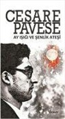 Cesare Pavese - Ay Isigi ve Senlik Atesi