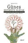 Mehmet Kilic - Günes Hepimizin Olacak