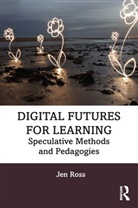 Jen Ross - Digital Futures for Learning