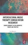 Lisa Margetts, Lisa (University of Roehampton Margetts - Intercultural Music Therapy Consultation Research