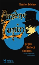 Maurice Leblanc, Erika Gebühr - Arsène Lupin gegen Herlock Sholmes