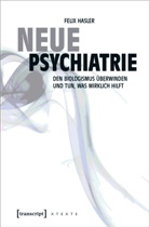 Felix Hasler - Neue Psychiatrie