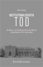 Nina Kreibig - Institutionalisierter Tod