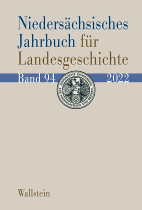 Historische Kommission für Niedersachsen und Bremen, Historische Kommission fu¨r Niedersachsen un, Historische Kommission für Niedersachsen und - Niedersächsisches Jahrbuch für Landesgeschichte - Neue Folge der »Zeitschrift des Historischen Vereins für Niedersachsen«