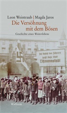Magda Jaros, Magda Jaros-Szmidt, Leon Weintraub, Leon (Dr.) Weintraub, Jan Obermeier - Die Versöhnung mit dem Bösen