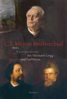 Heyse, Paul Heyse, Hermann Lingg, Conrad Ferdinand Meyer, Stephan Landshuter - Conrad Ferdinand Meyers Briefwechsel