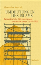 Alexander Konrad - Umdeutungen des Islams