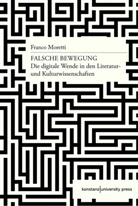 Franco Moretti, Franco (Prof. Dr.) Moretti, Bettina Engels - Falsche Bewegung