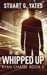 Stuart G. Yates - Whipped Up