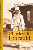 Antoine Chatelard - Charles de Foucauld
