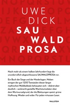 Uwe Dick - Sauwaldprosa