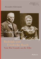 Alexandra Gittermann - Rudolph und Friederike Brach