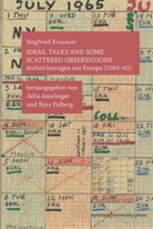 Siegfried Kracauer, Julia Amslinger, Palberg, Kyra Palberg - Ideas, talks and some scattered observations