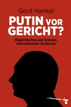 Gerd Hankel - Putin vor Gericht?
