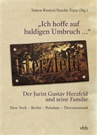Simon Kuntze, Topp, Sascha Topp - "Ich hoffe auf baldigen Umbruch ..." Der Jurist Gustav Herzfeld und seine Familie