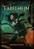 Brandon Mull - Fabelheim Band 3