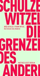 Ingo Schulze, Frank Witzel - Die Grenzen des Anderen