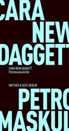 Cara New Daggett, David Frühauf - Petromaskulinität