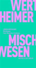 Jürgen Wertheimer - Mischwesen