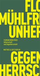 Florian Mühlfried - Unherrschaft und Gegenherrschaft