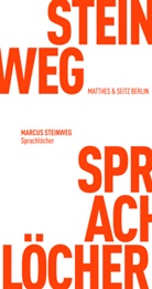 Marcus Steinweg - Sprachlöcher