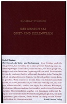Rudolf Steiner, Andrea Leubin, Rudolf Steiner Nachlassverwaltung - Der Mensch als Geist- und Seelenwesen