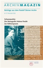Wolfram Groddeck jr., Andrea Leubin, Zehnter, David Marc / Badenberg / Hoffmann, Nana Badenberg, David Marc Hoffmann... - ARCHIVMAGAZIN. Beiträge aus dem Rudolf Steiner Archiv