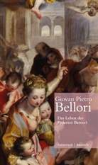 Giovan Pietro Bellori, Ulrike Tarnow - Das Leben des Federico Barocci // Vita di Federico Barocci