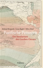 Roland Borgards, Roland (Prof. Dr.) Borgards, Lena Kugler, Mi Shah, Mira Shah - Pazifische Passagen