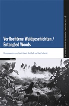 Gadi Algazi, Roii Ball, Sagi Schaefer - Verflochtene Waldgeschichten / Entangled Woods