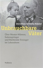 Dorothee Schmitz-Köster, Dorothee (Dr.) Schmitz-Köster - Unbrauchbare Väter