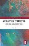 Saira Ali, Saira (University of Adelaide Ali - Mediatised Terrorism