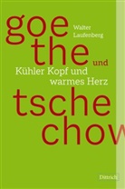 Walter Laufenberg - Goethe und Tschechow - Kühler Kopf und warmes Herz
