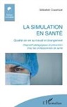 Sebastien Couarraze, Sébastien Couarraze - La simulation en santé