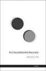 Max Blecher - Acil Gercekdisilikta Maceralar