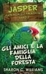Sharon C. Williams - Gli Amici E La Famiglia Della Foresta Pluviale