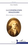 Hervé Madelin - La conspiration imaginaire