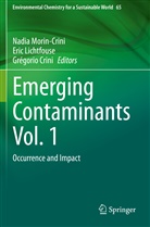 Grégorio Crini, Eric Lichtfouse, Nadia Morin-Crini - Emerging Contaminants Vol. 1