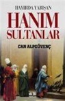 Can Alpgüvenc - Hayirda Yarisan Hanim Sultanlar