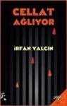 Irfan Yalcin - Cellat Agliyor