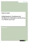 Katharina Schmitz - Heilpädagogische Förderkonzepte. Erstellung eines Förderplans unter Einbezug von Theorie und Praxis
