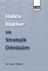 Ihsan Türkal - Halkla Iliskiler ve Stratejik Dönüsüm