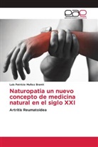 Luis Patricio Muñoz Brantt - Naturopatia un nuevo concepto de medicina natural en el siglo XXI