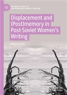 Marja Sorvari - Displacement and (Post)memory in Post-Soviet Women's Writing