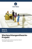 VIVEK E, Vivek E., UMA N, Uma N. - Warteschlangentheorie-Projekt