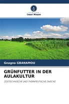 Gnagna Gbanamou - GRÜNFUTTER IN DER AULAKULTUR